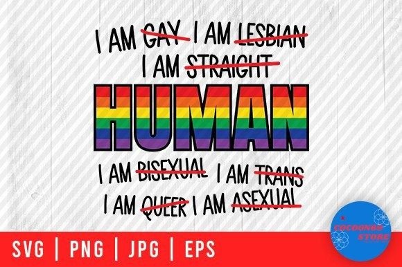 Download I Am Human, Rainbow LGBTQ Gay Pride Svg - Rainbow Collection